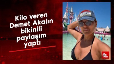 Kilo veren Demet Akalın bikinili paylaşım yaptı