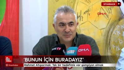 Mehmet Altıparmak: Tek bir hedefimiz var şampiyon olmak