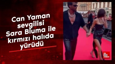 Can Yaman sevgilisi Sara Bluma ile kırmızı halıda yürüdü