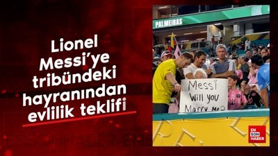 Lionel Messi'ye tribündeki hayranından evlilik teklifi