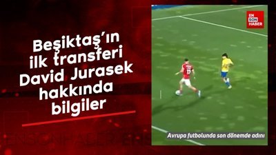 Beşiktaş'ın ilk transferi David Jurasek hakkında bilgiler