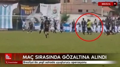 Brezilya'da yeşil sahada uyuşturucu operasyonu