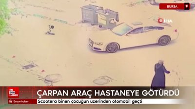 Bursa'da scootera binen çocuğun üzerinden otomobil geçti