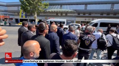 Fenerbahçe'de toplanan imzalar teslim edildi