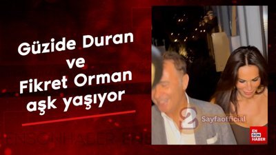 Güzide Duran ve Fikret Orman aşk yaşıyor: El ele yakalandılar