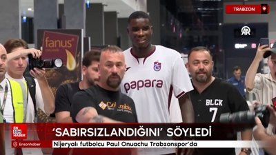 Nijeryalı futbolcu Paul Onuachu Trabzonspor’da