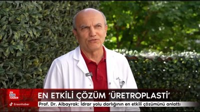 Prof. Dr. Albayrak: İdrar yolu darlığının en etkili çözümü 'üretroplasti'