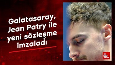 Galatasaray, Jean Patry ile yeni sözleşme imzaladı