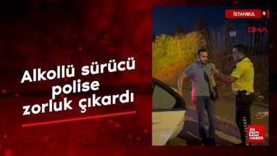 İstanbul'da alkollü sürücü polise zorluk çıkardı