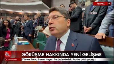 Yılmaz Tunç: İmralı heyeti ile önümüzdeki hafta görüşeceğiz