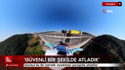 İstanbul’da 86 metrelik viyadükten paraşütle atladılar