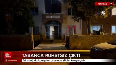Tekirdağ’da komşular arasında silahlı kavga çıktı