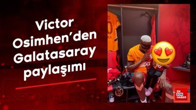 Victor Osimhen'den Galatasaray paylaşımı