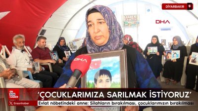 Evlat nöbetindeki anne: Silahların bırakılması, çocuklarımızın bırakılması demek