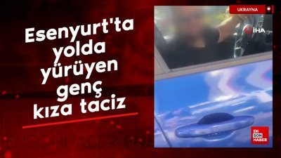 Esenyurt'ta yolda yürüyen genç kıza taciz