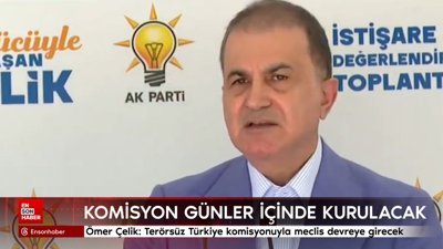 Ömer Çelik: Terörsüz Türkiye komisyonuyla meclis devreye girecek