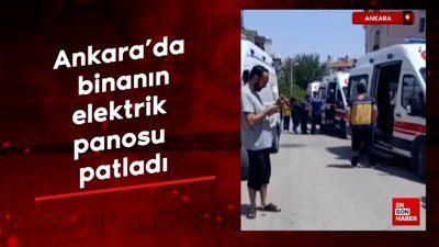 Ankara'da binanın elektrik panosu patladı