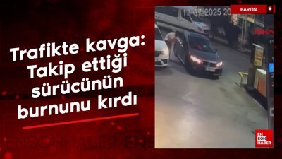 Bartın'da trafikte kavga: Takip ettiği sürücünün burnunu kırdı