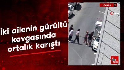 İstanbul'da iki ailenin gürültü kavgasında ortalık karıştı