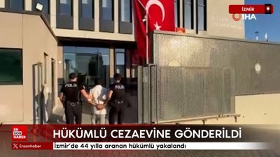 İzmir’de 44 yılla aranan hükümlü yakalandı