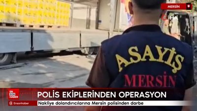 Nakliye dolandırıcılarına Mersin polisinden darbe