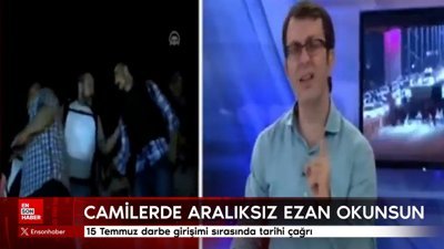 15 Temmuz darbe girişimi sırasında tarihi çağrı: Tüm camilerden aralıksız ezan okunsun