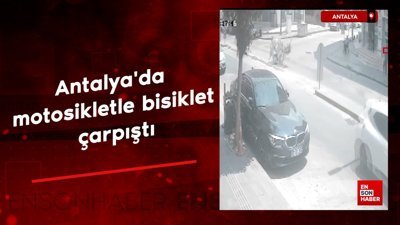 Antalya'da motosikletle bisiklet çarpıştı