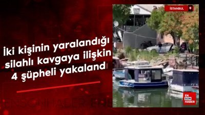 İstanbul'da iki kişinin yaralandığı silahlı kavgaya ilişkin 4 şüpheli yakalandı