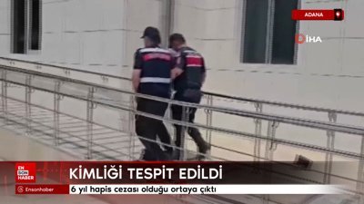 Adana'da yüz tanıma sistemiyle kimliği tespit edildi, 6 yıl hapis cezası olduğu ortaya çıktı