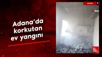 Adana'da korkutan ev yangını