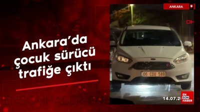 Ankara'da trafiğe çıkan çocuk sürücü