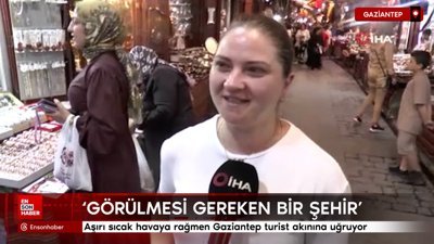 Aşırı sıcak havaya rağmen Gaziantep turist akınına uğruyor
