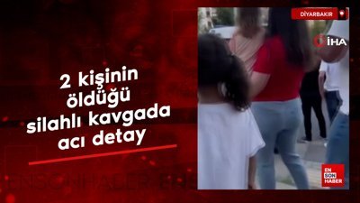 Diyarbakır'da 2 kişinin öldüğü silahlı kavgada acı detay
