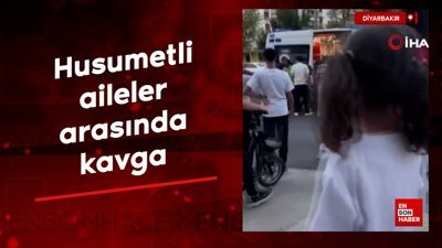 Diyarbakır'da husumetli aileler arasında kavga