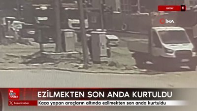 Hatay'da kaza yapan araçların altında ezilmekten son anda kurtuldu