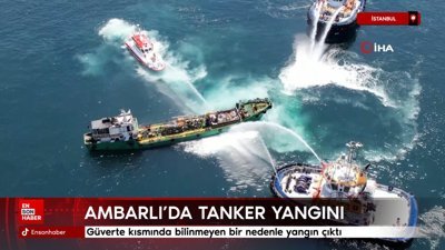 İstanbul'da Ambarlı açıklarında tanker yangını