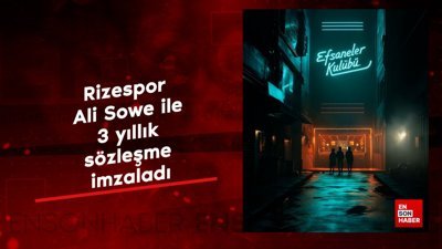 Rizespor, Ali Sowe ile 3 yıllık sözleşme imzaladı