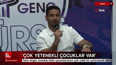 Taha Akgül: Anadolu'daki çocuklarımızın çok ciddi bir potansiyeli var