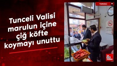 Tunceli Valisi, ikram sırasında marulun içine çiğ köfte koymayı unuttu