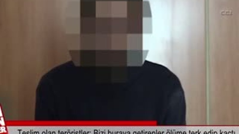 Teslim olan teröristler: Bizi buraya getirenler ölüme terk edip kaçtılar