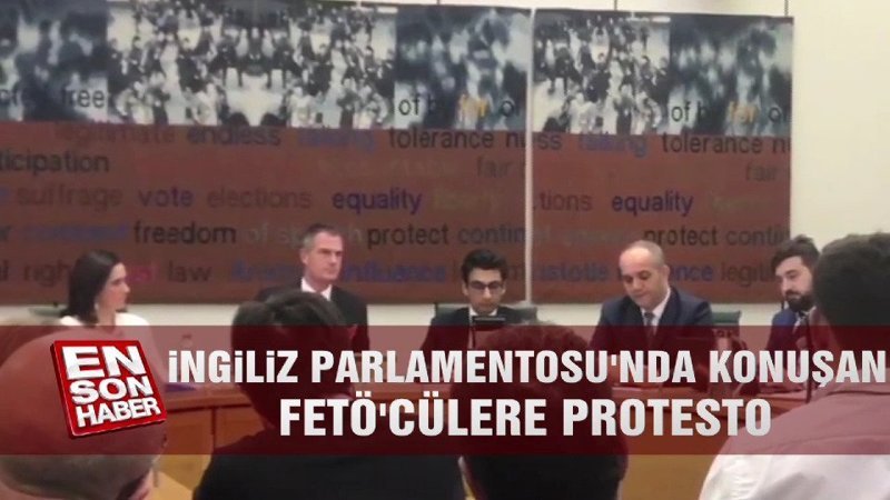 İngiliz Parlamentosu'nda konuşan FETÖ'cülere protesto