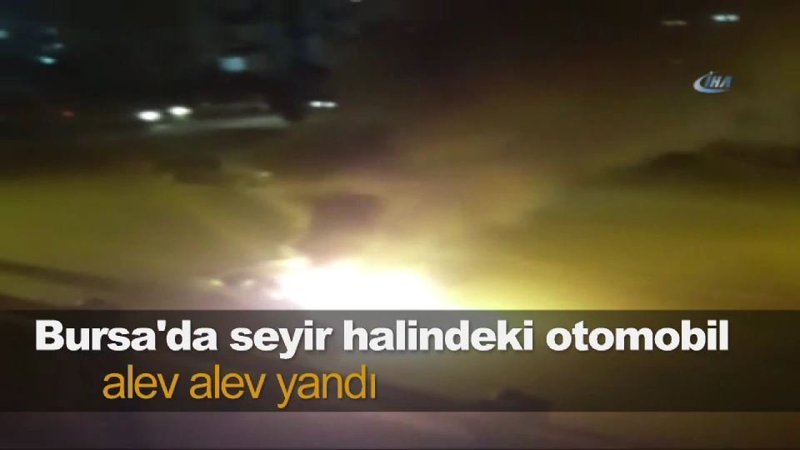 Bursa'da seyir halindeki otomobil alev alev yandı