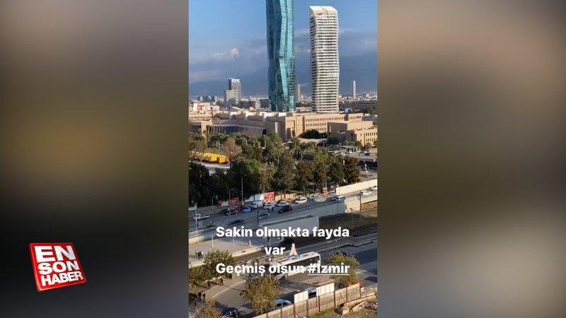 İzmir'de olan Edis depreme yakalandı