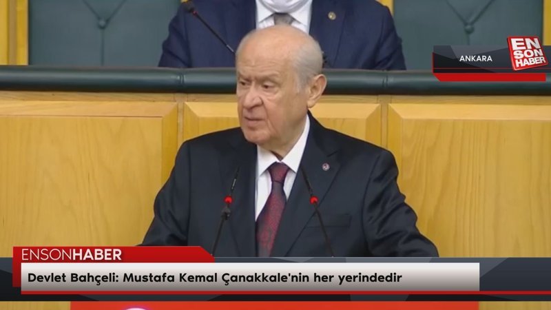 Devlet Bahçeli: Mustafa Kemal Çanakkale'nin her yerindedir