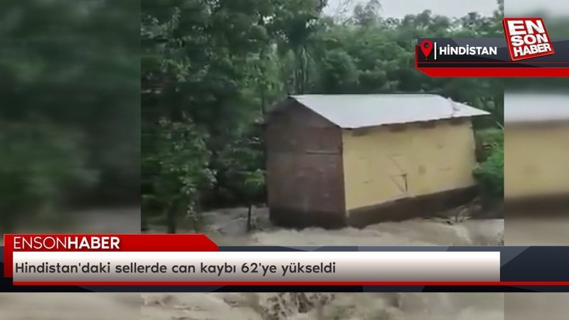 Hindistan'daki sellerde can kaybı 62'ye yükseldi