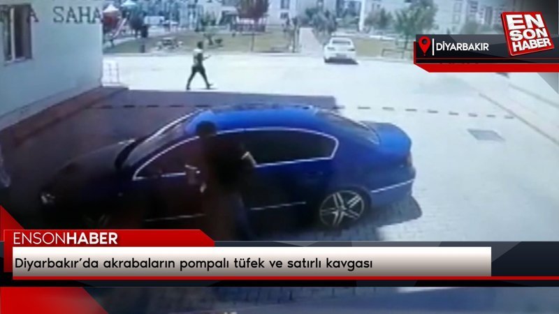 Diyarbakır’da akrabaların pompalı tüfek ve satırlı kavgası