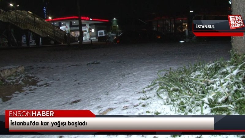 İstanbul'da kar yağışı başladı