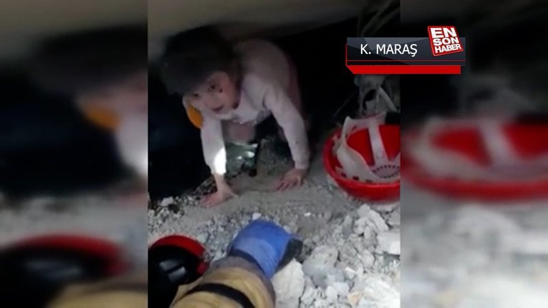 Kahramanmaraş'ta küçük kız enkazın altından böyle kurtarıldı