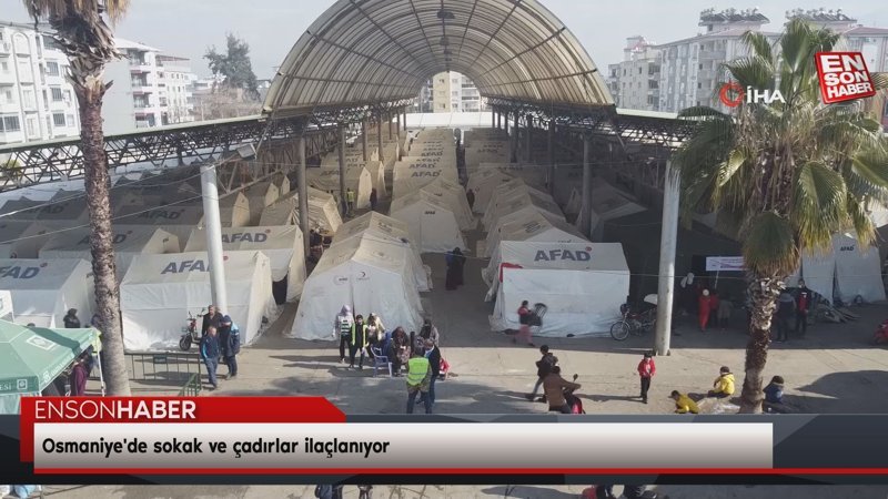 Osmaniye'de sokak ve çadırlar ilaçlanıyor