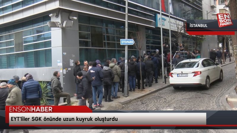 EYT'liler SGK önünde uzun kuyruk oluşturdu